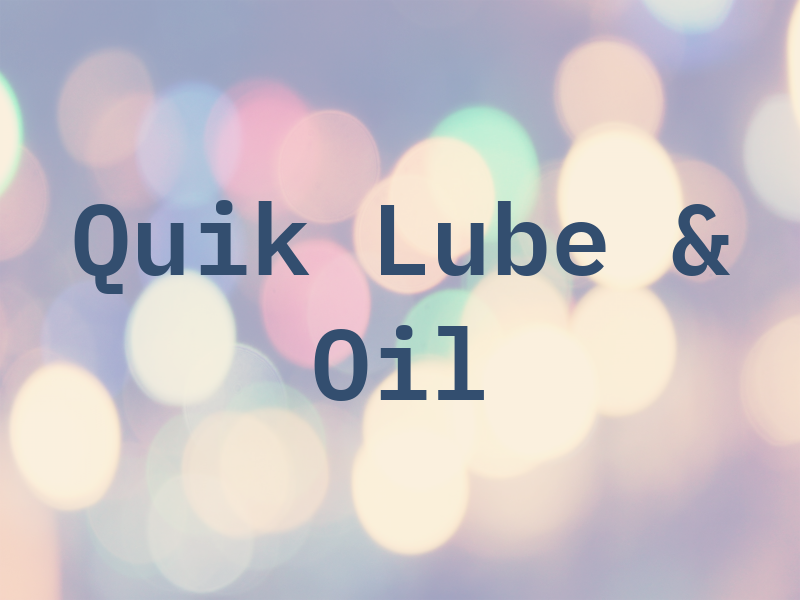 Quik Lube & Oil