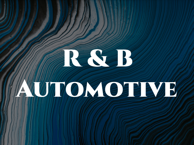R & B Automotive