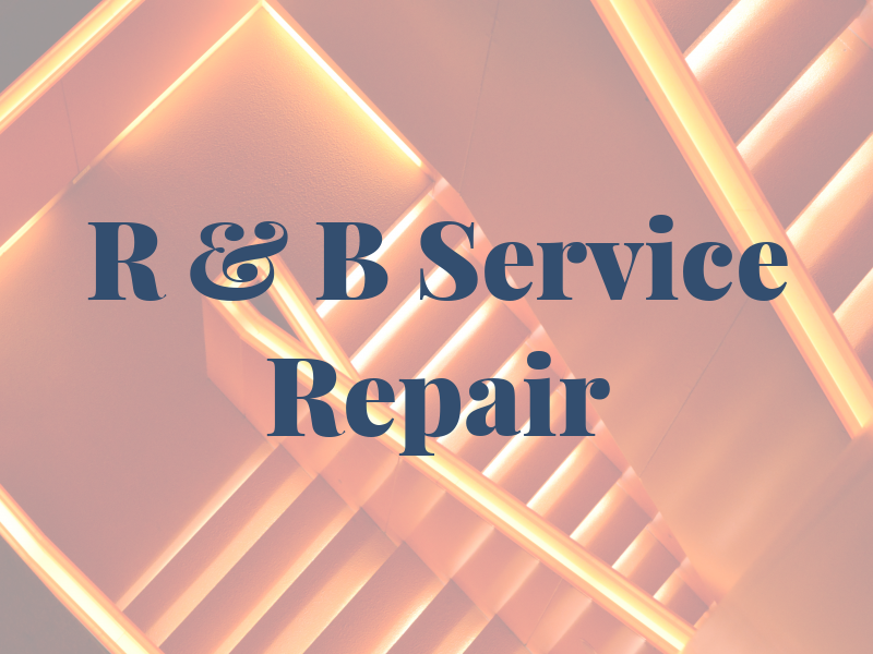 R & B Service Repair