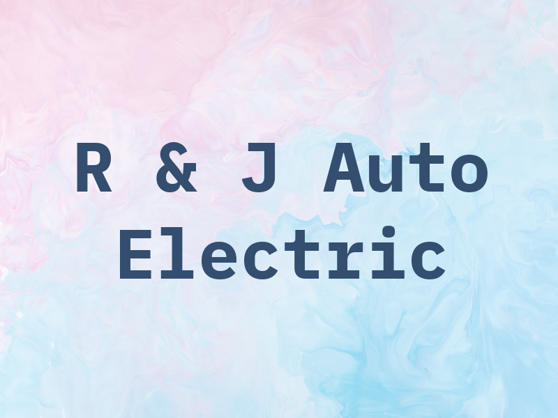 R & J Auto Electric