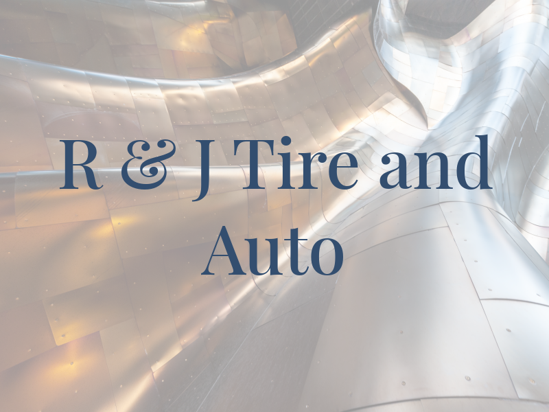 R & J Tire and Auto