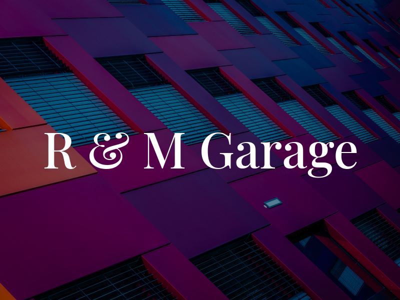 R & M Garage