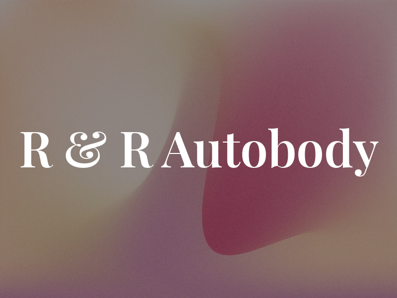 R & R Autobody