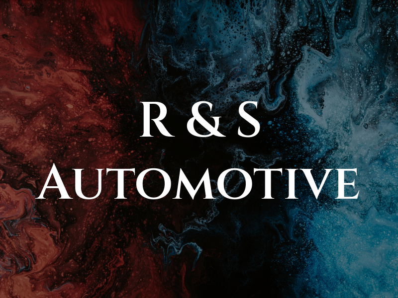 R & S Automotive