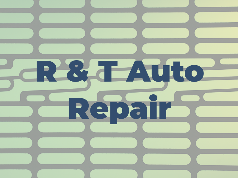 R & T Auto Repair