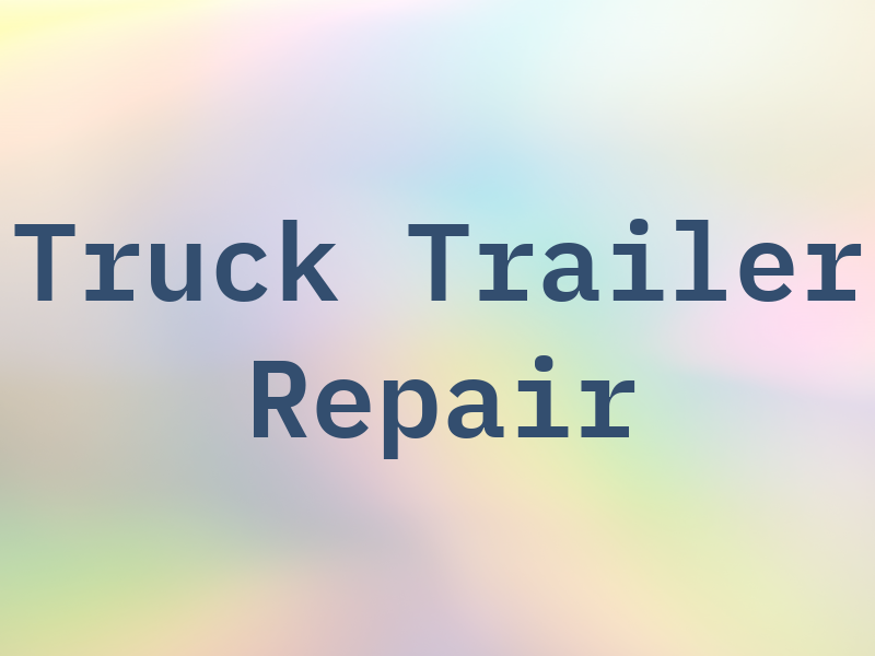 R & T Truck & Trailer Repair LLC