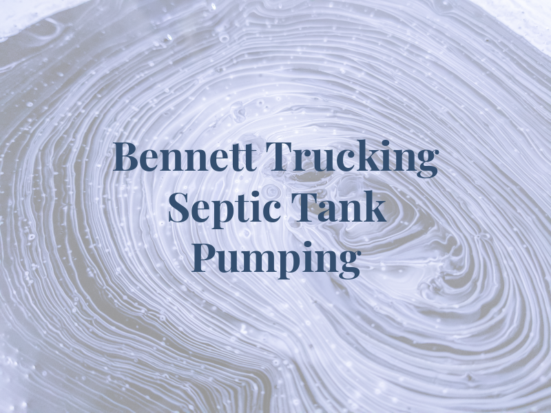 R A Bennett Trucking & Septic Tank Pumping