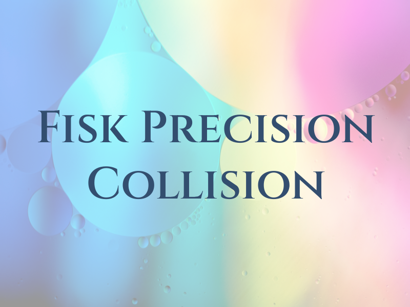 R D Fisk Precision Collision