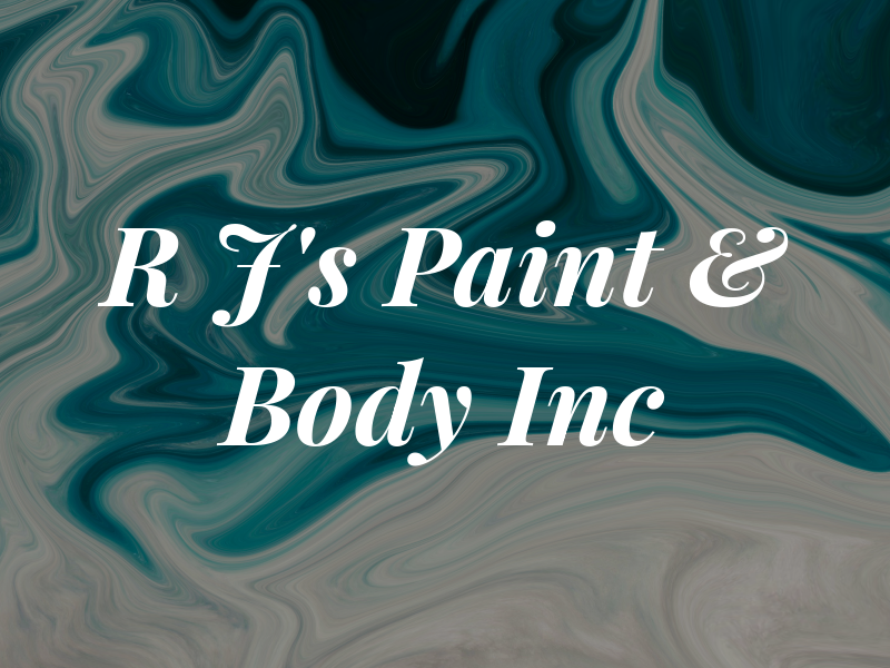 R J's Paint & Body Inc