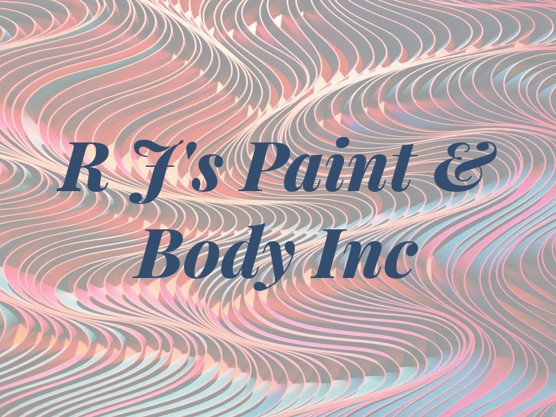 R J's Paint & Body Inc
