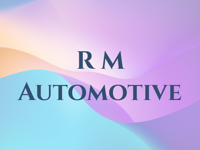 R M Automotive