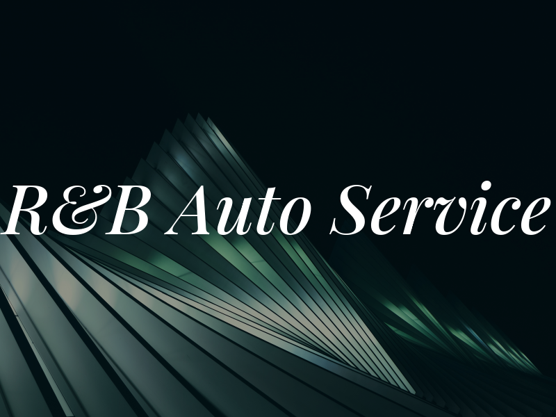 R&B Auto Service