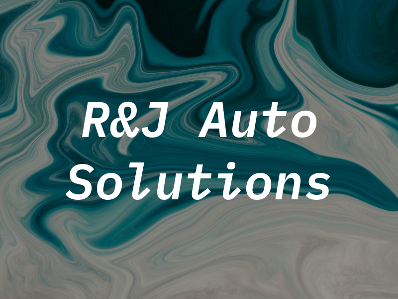 R&J Auto Solutions