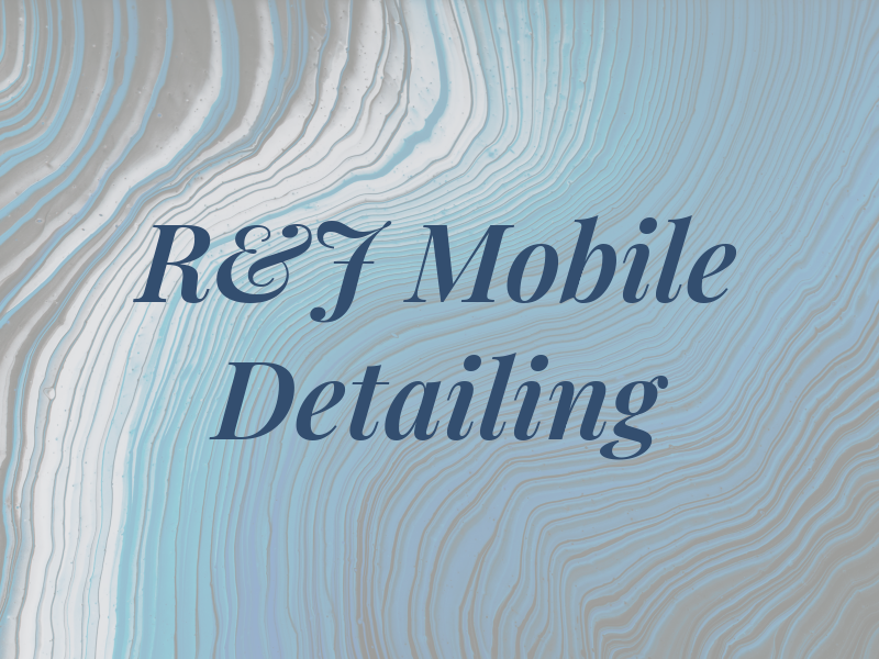 R&J Mobile Detailing