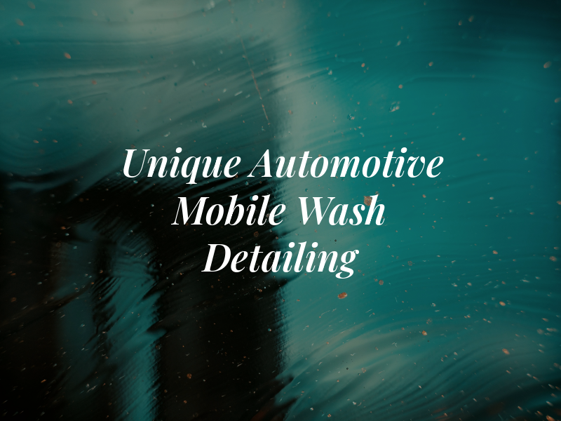 R&R Unique Automotive Mobile Wash & Detailing