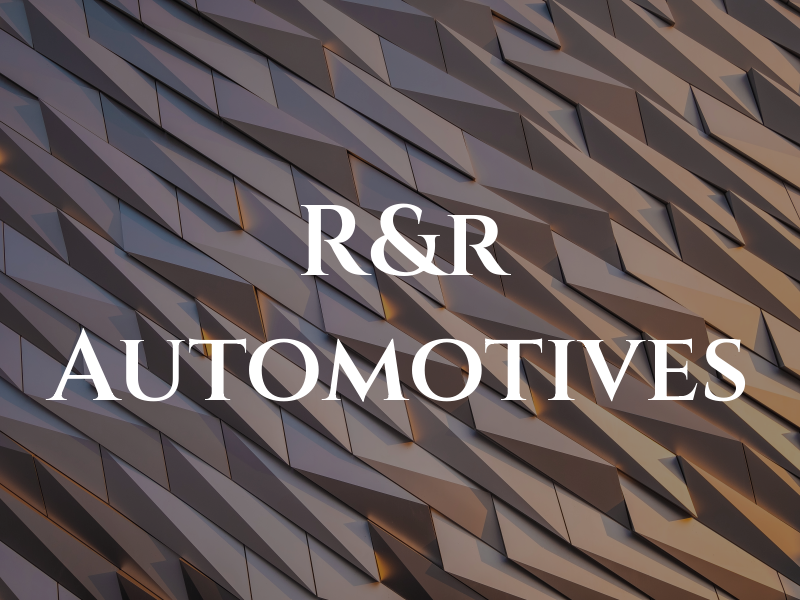 R&r Automotives