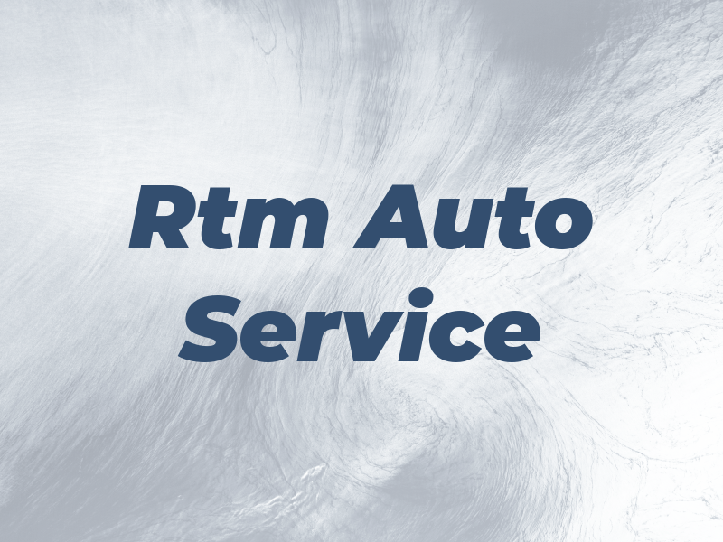 Rtm Auto Service