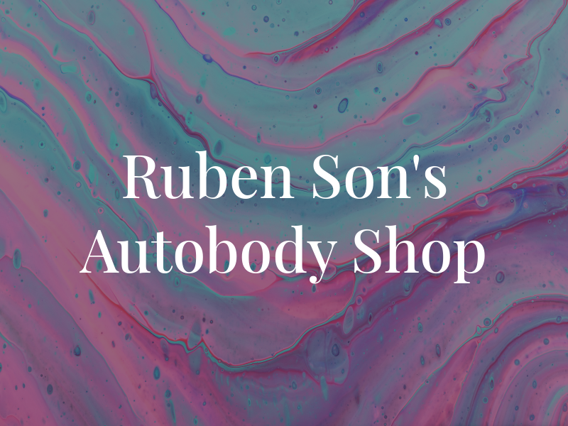 Ruben & Son's Autobody Shop