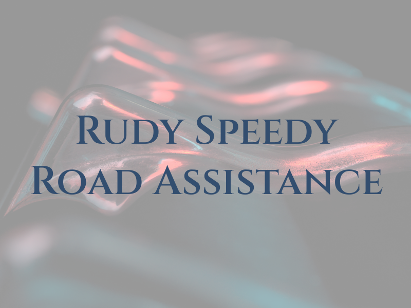 Rudy Speedy Road Assistance