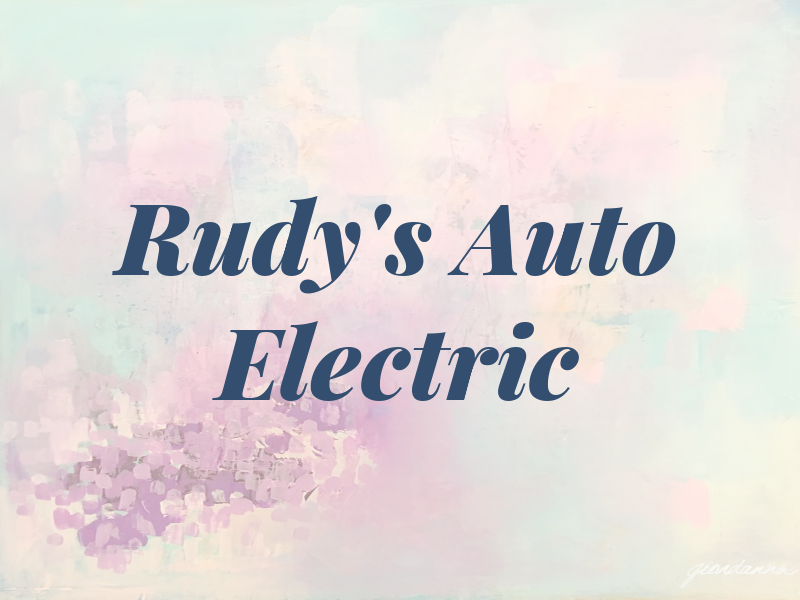 Rudy's Auto Electric