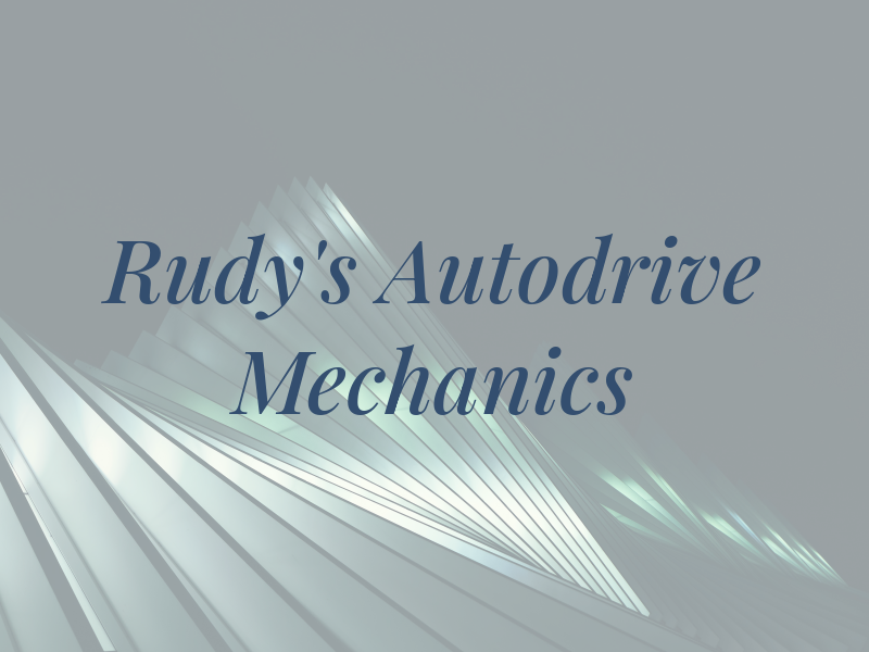 Rudy's Autodrive Mechanics