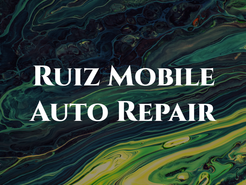 Ruiz Mobile Auto Repair
