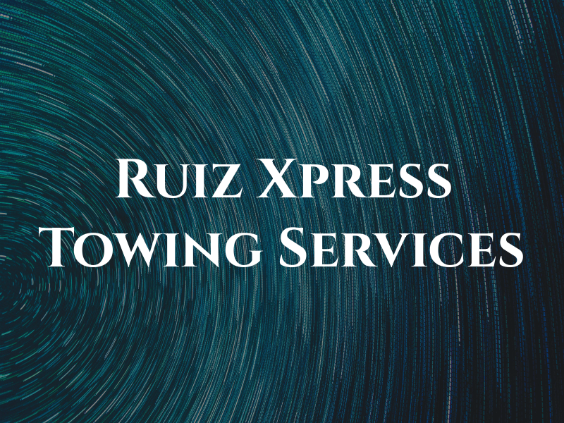 Ruiz Xpress Towing Services