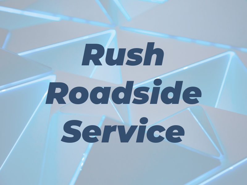 Rush Roadside Service