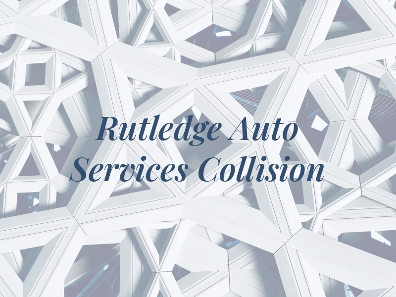 Rutledge Auto Services & Collision