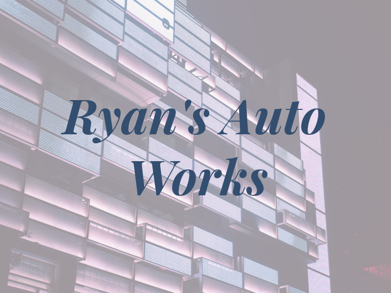 Ryan's Auto Works