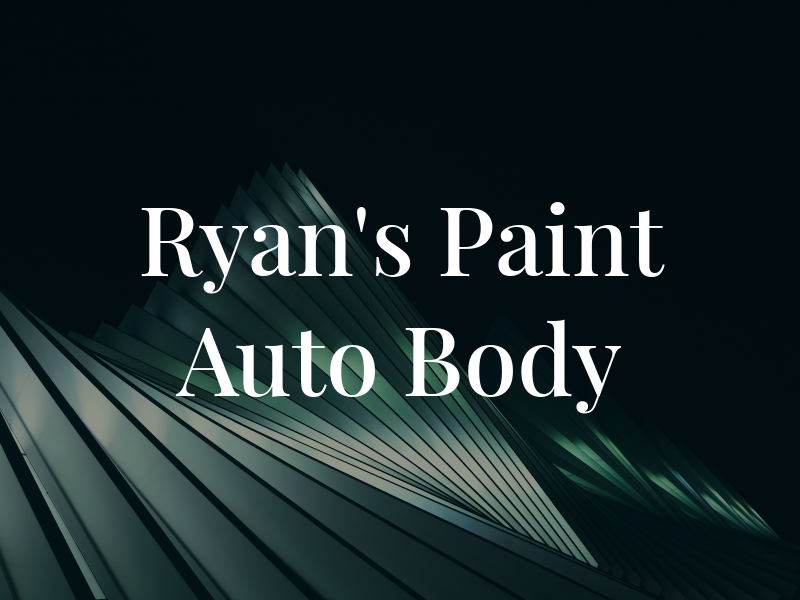 Ryan's Paint & Auto Body