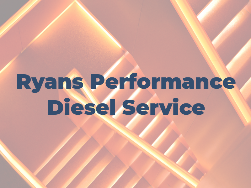 Ryans Performance & Diesel Service