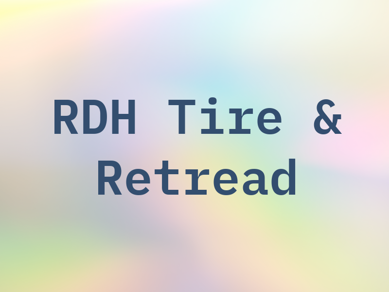 RDH Tire & Retread