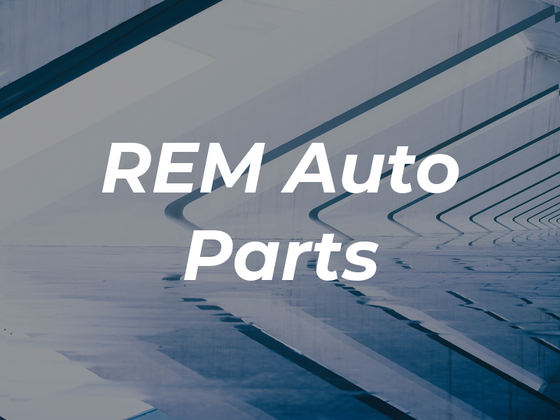 REM Auto Parts