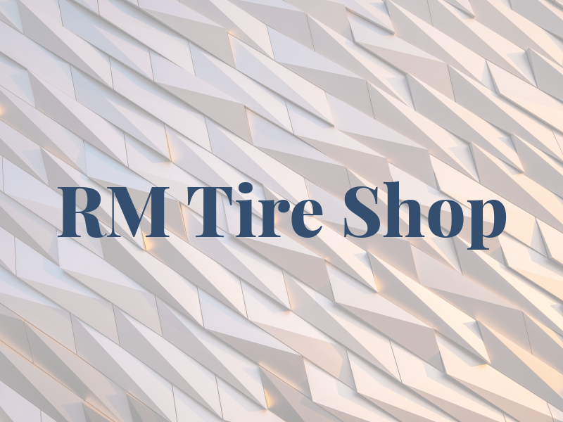 RM Tire Shop