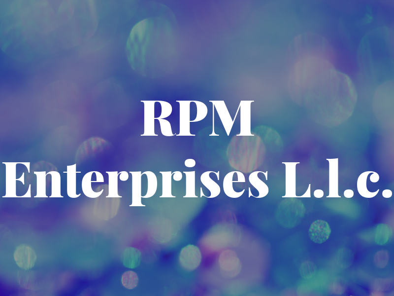 RPM Enterprises L.l.c.
