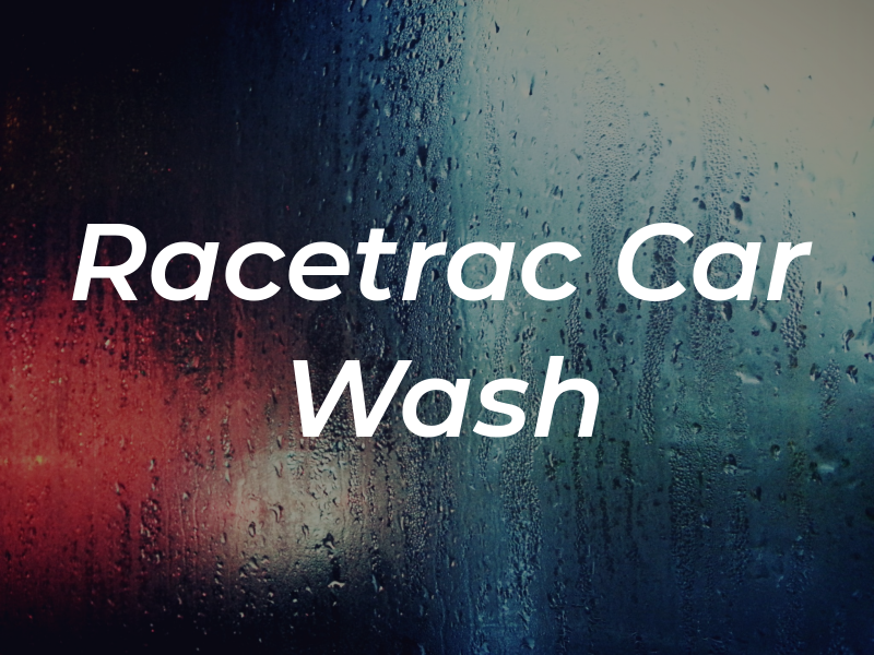 Racetrac Car Wash