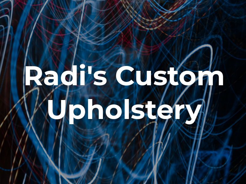 Radi's Custom Upholstery