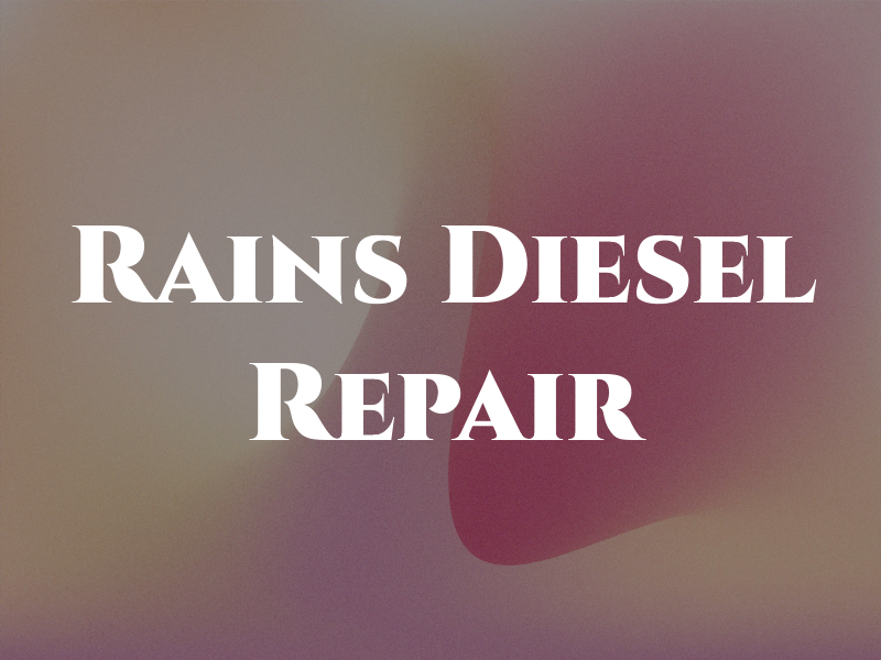 Rains Diesel Repair