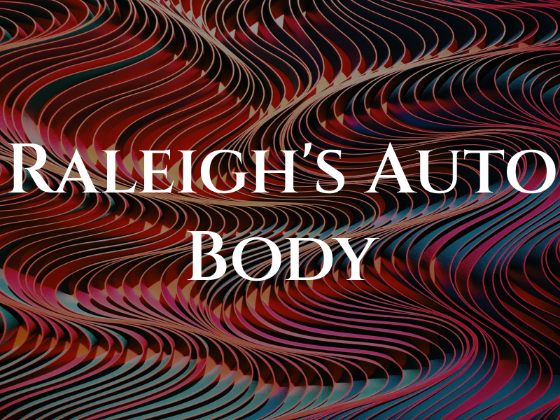 Raleigh's Auto Body