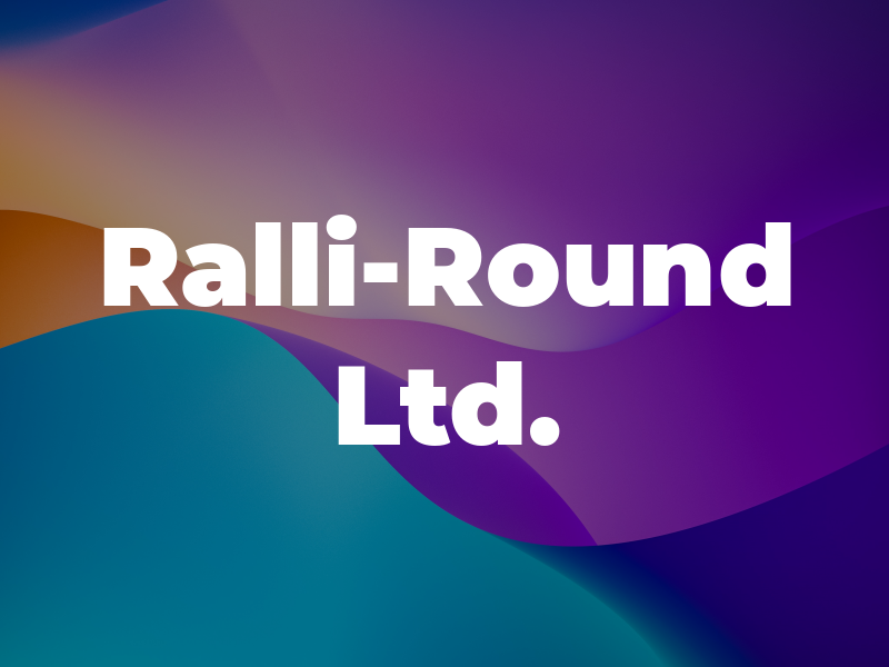 Ralli-Round Ltd.