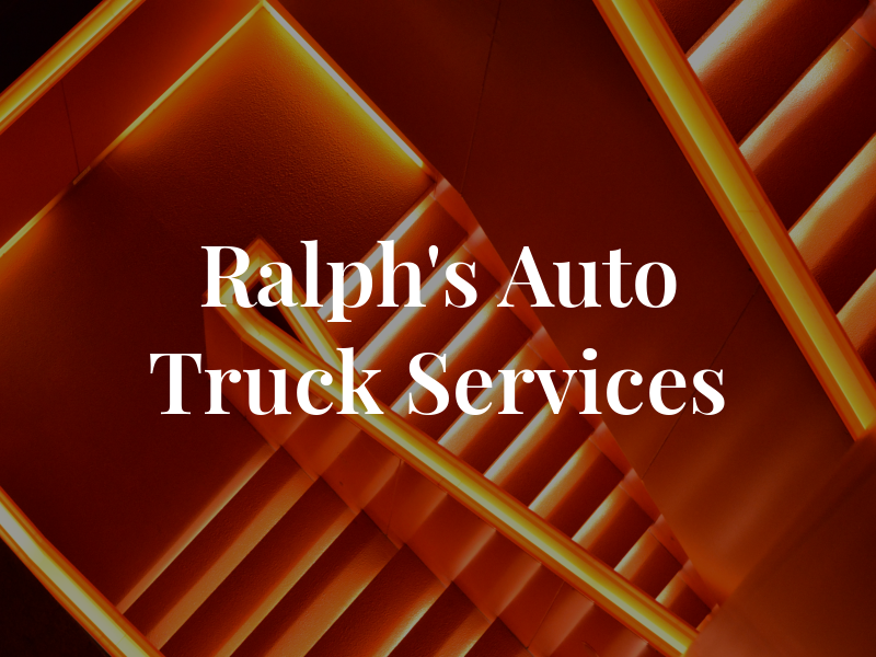 Ralph's Auto & Truck Services