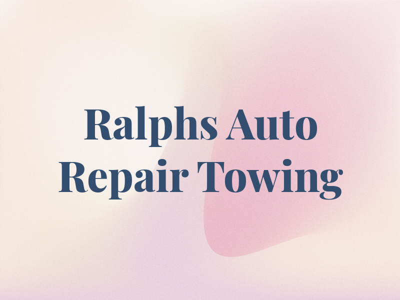 Ralphs Auto Repair Towing
