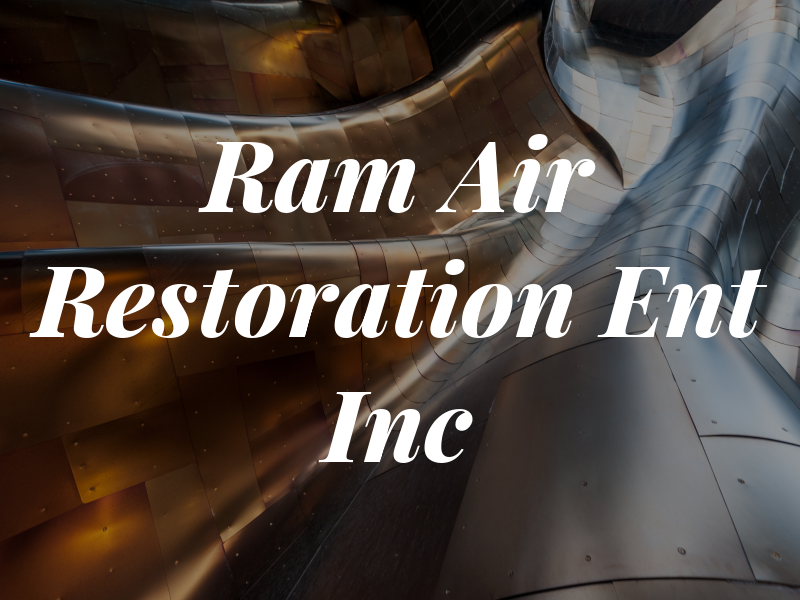 Ram Air Restoration Ent Inc