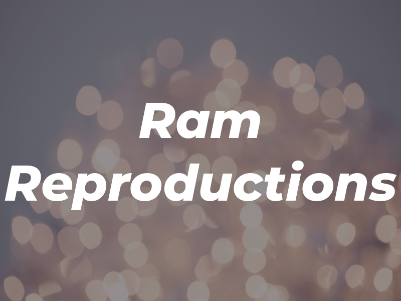 Ram Reproductions