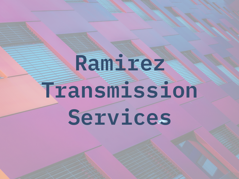 Ramirez Transmission Services