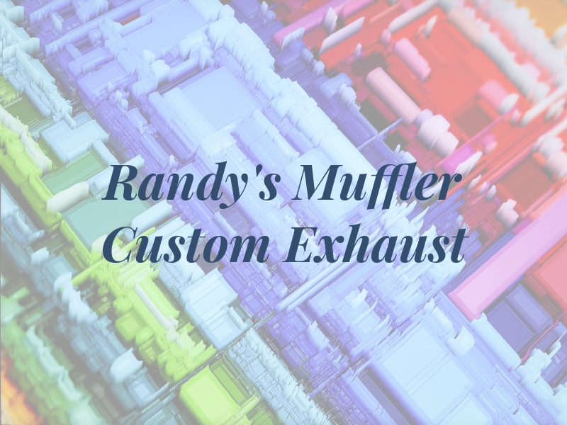 Randy's Muffler and Custom Exhaust