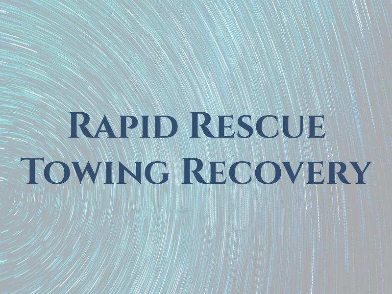 Rapid Rescue Towing and Recovery LLC