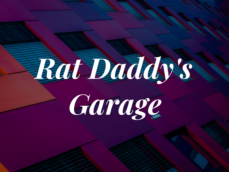 Rat Daddy's Garage