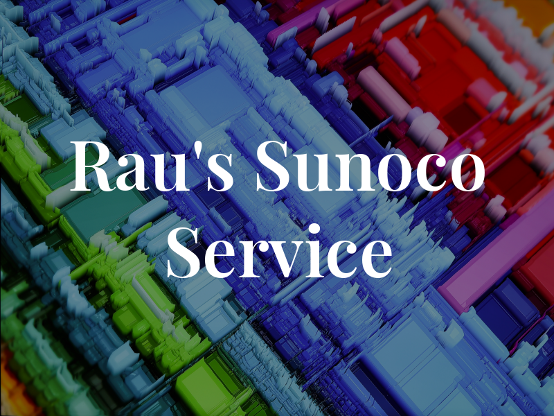 Rau's Sunoco Service